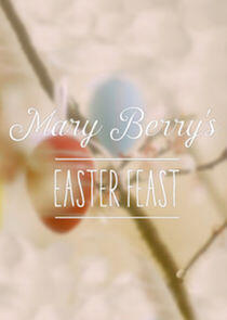 Mary Berry's Easter Feast