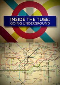 Inside the Tube: Going Underground