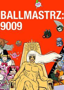 Ballmastrz: 9009