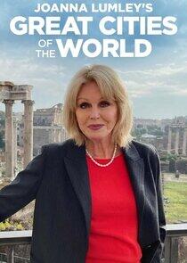 Joanna Lumley's Great Cities of the World