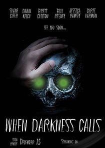 When Darkness Calls