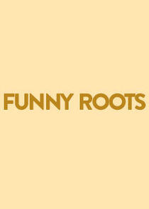 Funny Roots