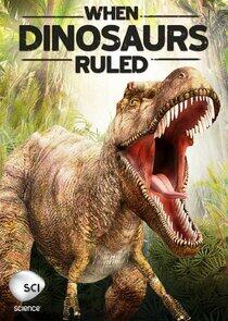 When Dinosaurs Ruled