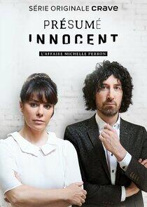 Présumé innocent: l'affaire Michelle Perron - Season 1