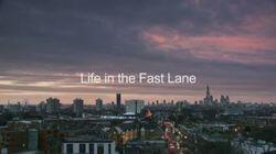 Life in the Fast Lane