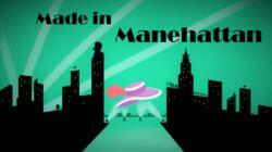 Made in Manehattan