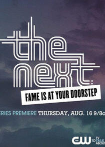 The Next: Fame is at Your Doorstep