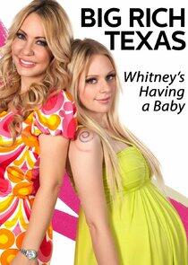 Big Rich Texas: Whitney's Having a Baby