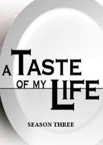 A Taste of My Life - Season 3