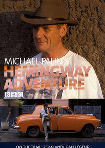 Michael Palin's Hemingway Adventure