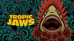 Tropic Jaws