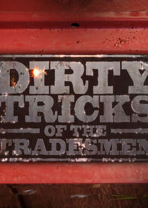 Dirty Tricks of the Tradesmen