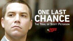 One Last Chance: The Trial of Scott Peterson