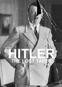 Hitler: The Lost Tapes