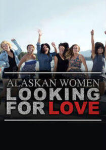 Alaskan Women Looking for Love - Season 1