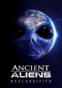 Ancient Aliens: Declassified