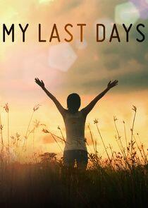 My Last Days