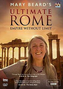 Mary Beard's Ultimate Rome: Empire Without Limit