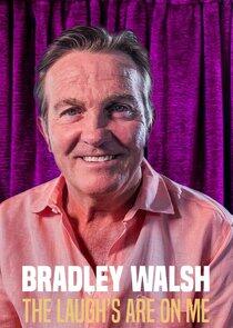 Bradley Walsh: The Laugh's on Me