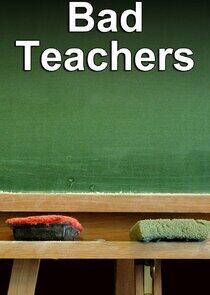 Bad Teachers