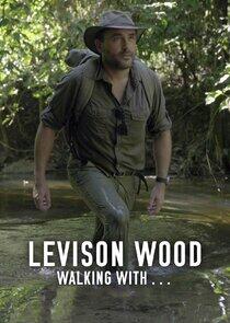 Levison Wood: Walking with…