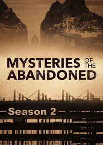 Mysteries of the Abandoned - Season 2