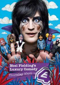 Noel Fielding's Luxury Comedy