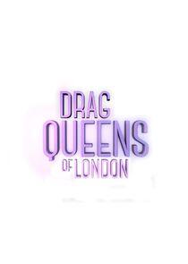 Drag Queens of London