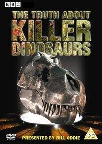 The Truth About Killer Dinosaurs