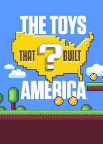 The Toys That Built America - Season 3