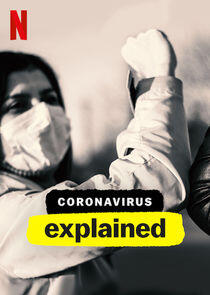 Coronavirus, Explained