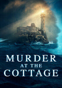 Murder at the Cottage: The Search for Justice for Sophie