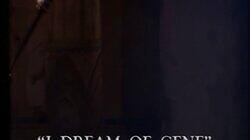 I Dream of Gene