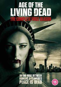 Age of the Living Dead - Season 1