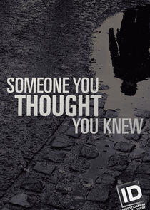 Someone You Thought You Knew