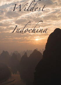 Wildest Indochina