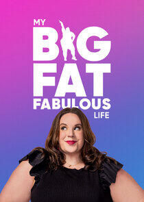 My Big Fat Fabulous Life