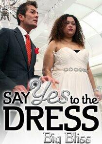 Say Yes to the Dress: Big Bliss