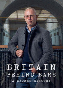 Britain Behind Bars: A Secret History