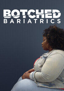 Botched Bariatrics