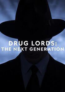 Drug Lords: The Next Generation