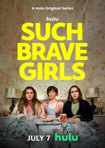 Such Brave Girls Such Brave Girls