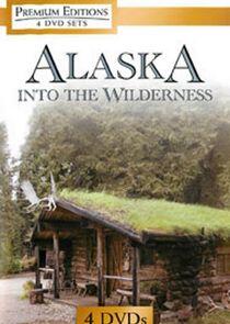 Alaska Into the Wilderness