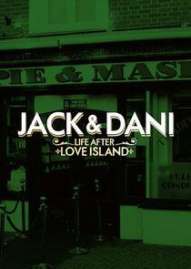 Jack and Dani: Life After Love Island