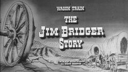 The Jim Bridger Story The Jim Bridger Story