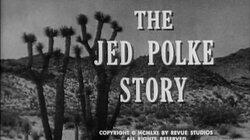 The Jed Polke Story The Jed Polke Story