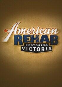 American Rehab: Restoring Victoria