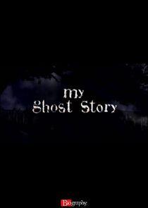 My Ghost Story