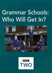 Grammar Schools: Who Will Get In?