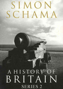 A History of Britain by Simon Schama - Season 2